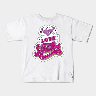 Love Sucks Kids T-Shirt